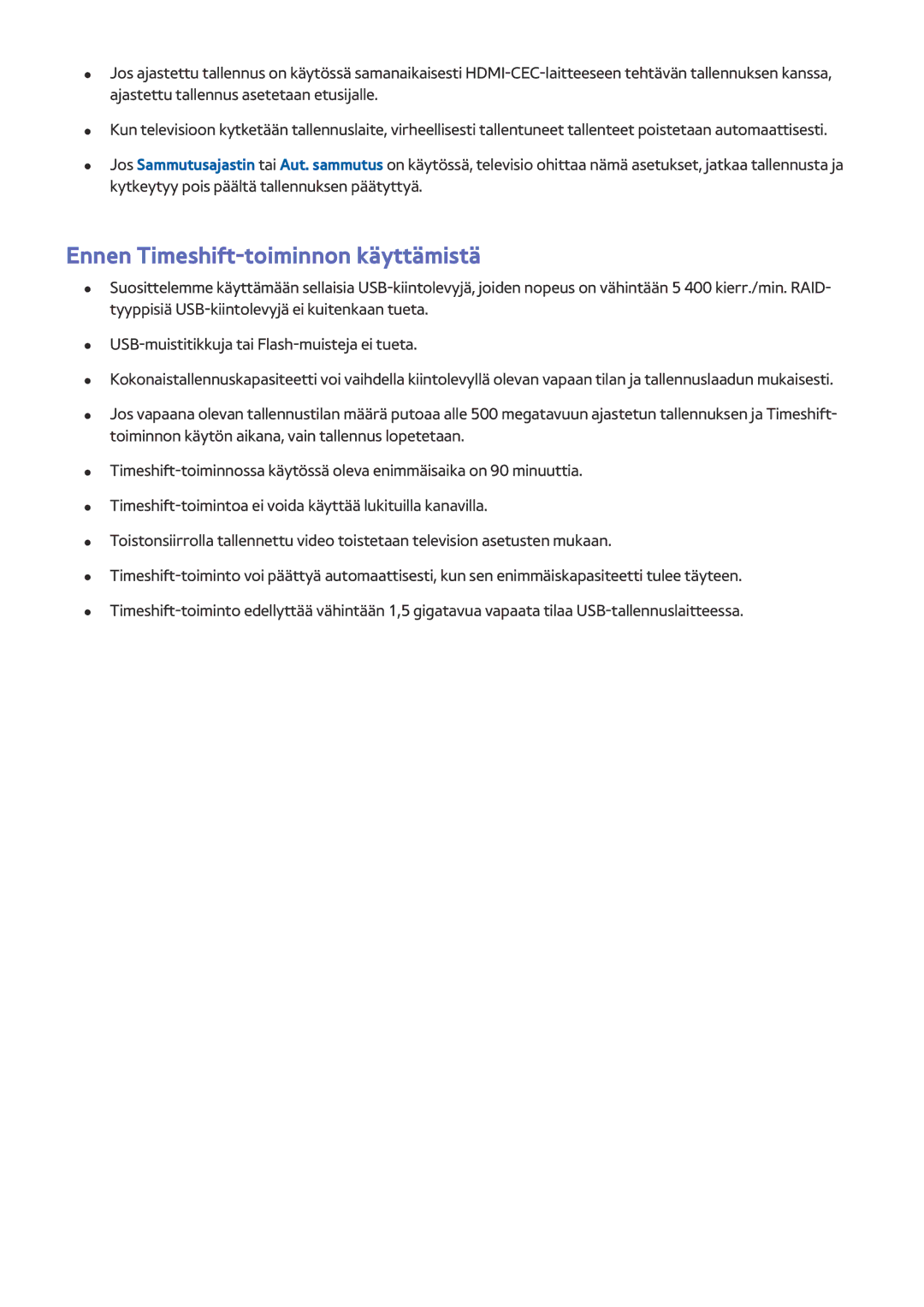 Samsung UE48JU6575UXXE, UE85JU7005TXXE, UE55JU6415UXXE, UE55JS8505TXXE, UE65JU7505TXXE Ennen Timeshift-toiminnon käyttämistä 