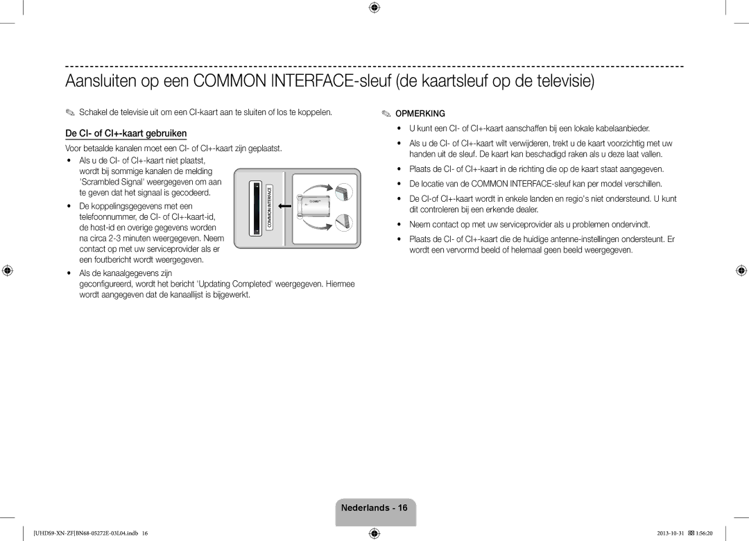 Samsung UE85S9SLXZF manual De CI- of CI+-kaart gebruiken, Te geven dat het signaal is gecodeerd, Als de kanaalgegevens zijn 