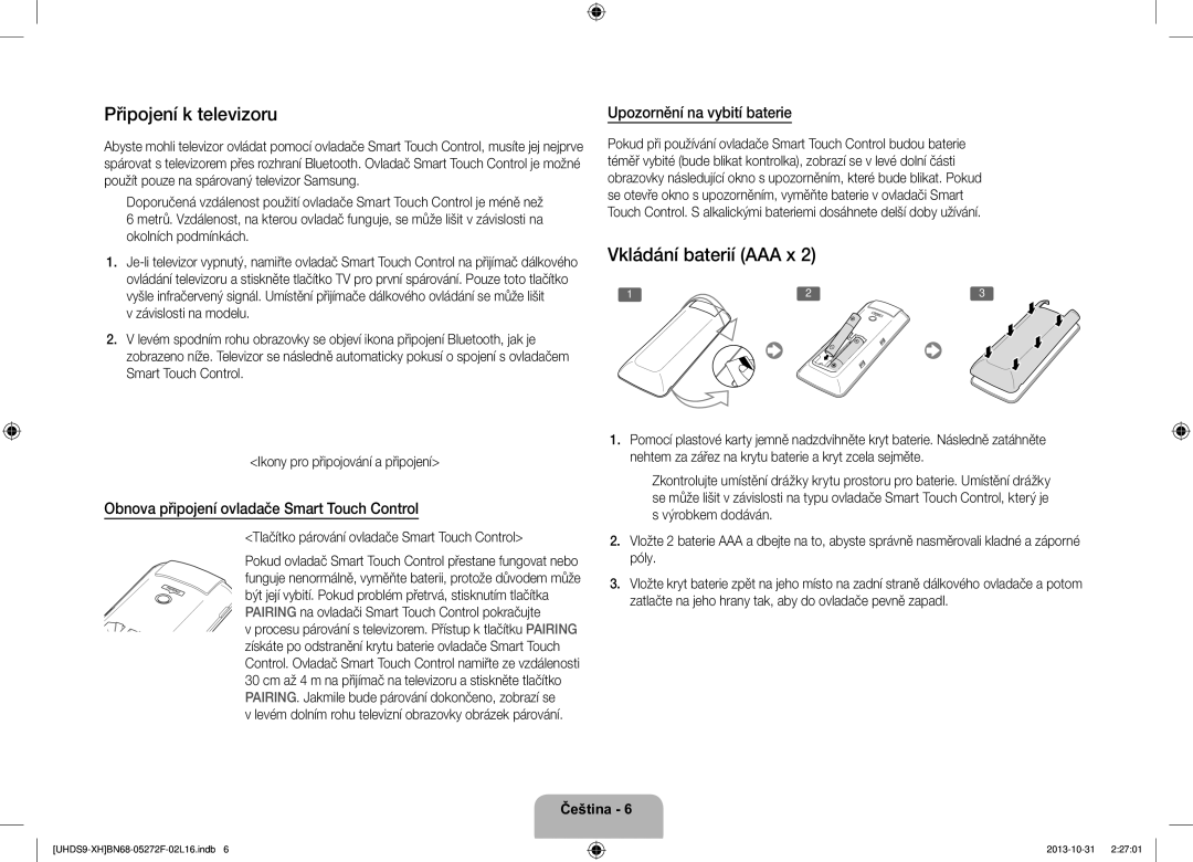 Samsung UE85S9STXXH manual Připojení ktelevizoru, Vkládání baterií AAA x, Obnova připojení ovladače Smart Touch Control 