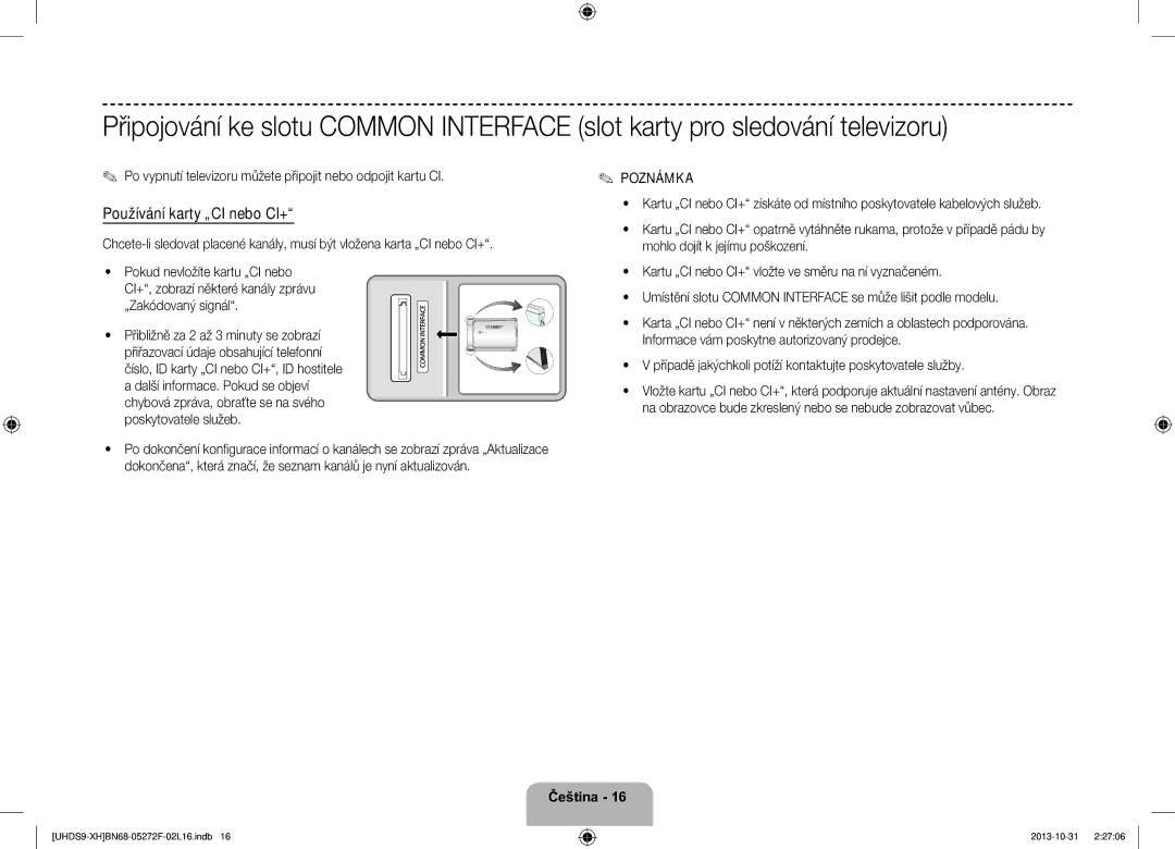 Samsung UE85S9STXXH manual Používání karty „CI nebo CI+, Po vypnutí televizoru můžete připojit nebo odpojit kartu CI 