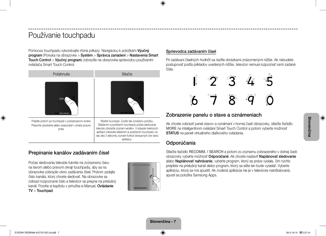 Samsung UE85S9STXXH Používanie touchpadu, Zobrazenie panelu o stave a oznámeniach, Odporúčania, Sprievodca zadávaním čísel 