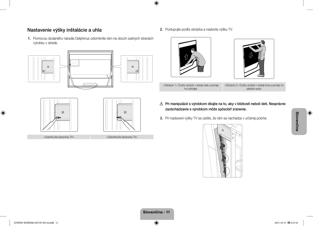 Samsung UE85S9STXXH manual Nastavenie výšky inštalácie a uhla, Postupujte podľa obrázka a nastavte výšku TV 