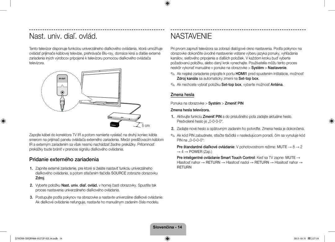 Samsung UE85S9STXXH manual Nast. univ. diaľ. ovlád, Pridanie externého zariadenia, Zmena hesla 