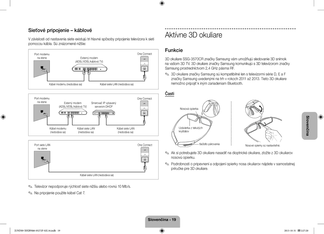 Samsung UE85S9STXXH Aktívne 3D okuliare, Sieťové pripojenie káblové, Funkcie, Časti, Pomocou kábla. Sú znázornené nižšie 