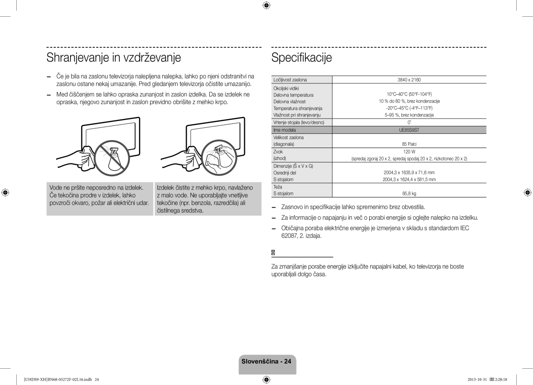 Samsung UE85S9STXXH manual Shranjevanje in vzdrževanje, Stanje pripravljenosti, Če tekočina prodre v izdelek, lahko 