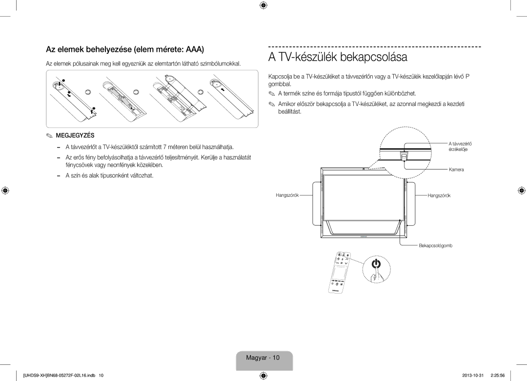 Samsung UE85S9STXXH manual TV-készülék bekapcsolása, Az elemek behelyezése elem mérete AAA, Megjegyzés, Kamera Hangszórók 