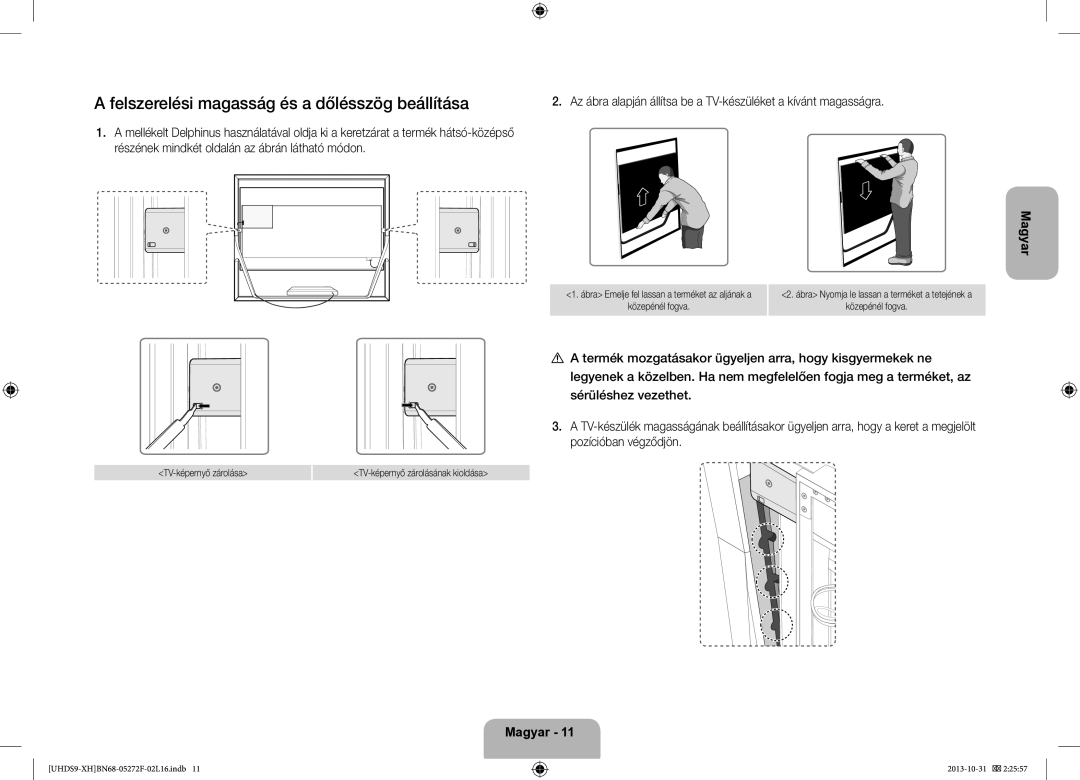 Samsung UE85S9STXXH manual Felszerelési magasság és a dőlésszög beállítása, Részének mindkét oldalán az ábrán látható módon 