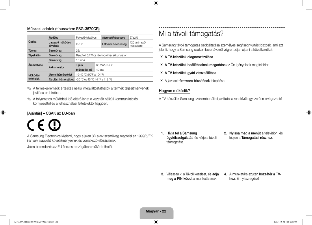 Samsung UE85S9STXXH Mi a távoli támogatás?, Műszaki adatok típusszám SSG-3570CR, Hogyan működik?, Ajánlás Csak az EU-ban 