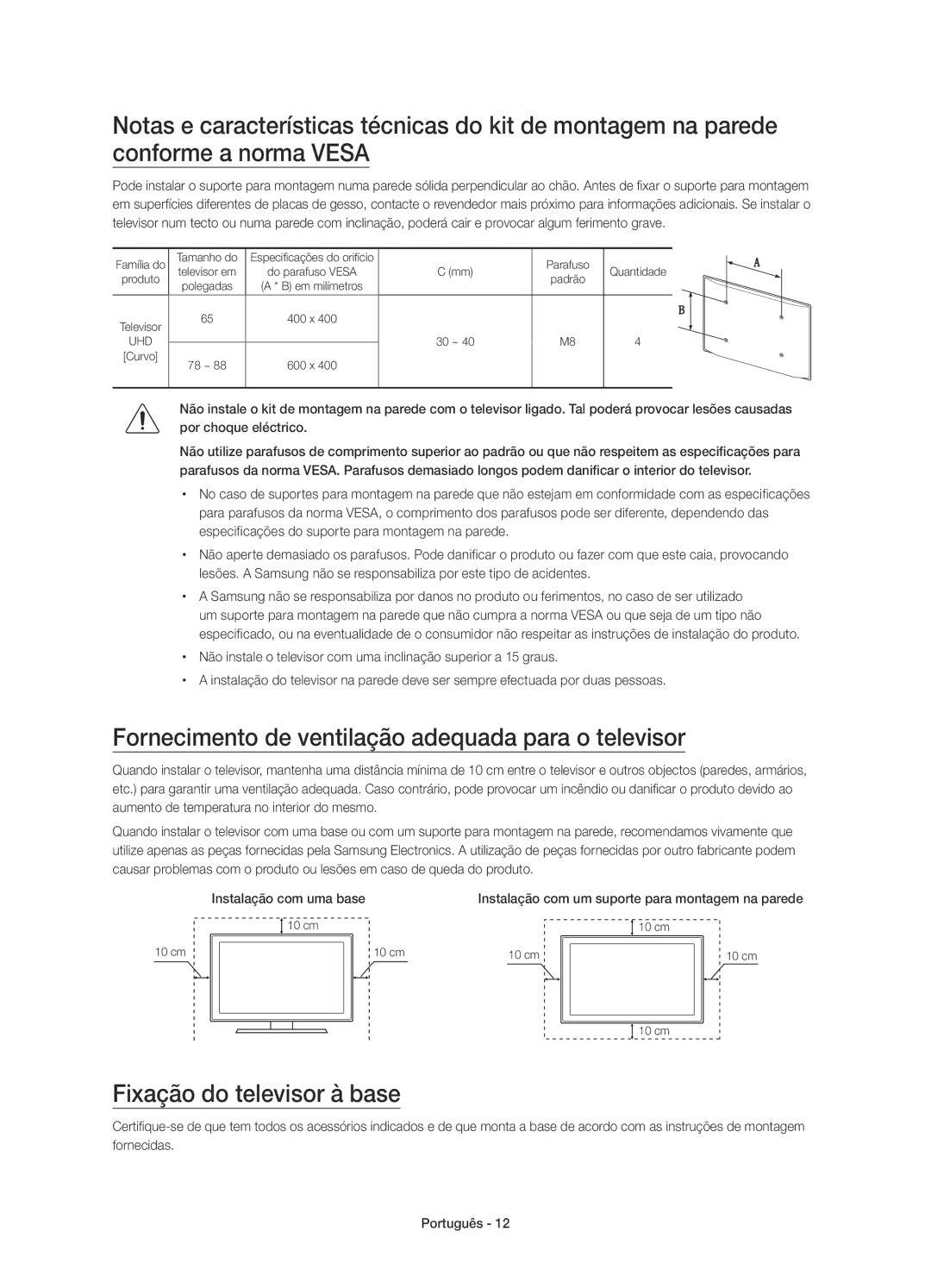 Samsung UE78JS9500TXXC, UE88JS9500TXZF Fornecimento de ventilação adequada para o televisor, Fixação do televisor à base 