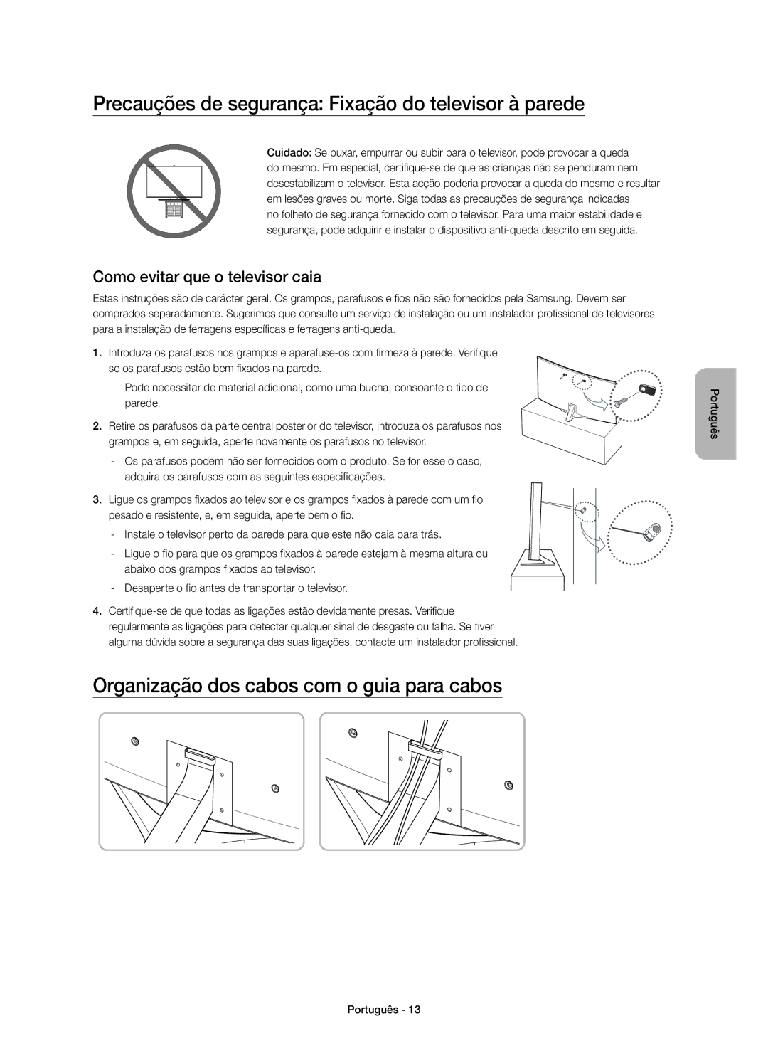 Samsung UE65JS9500TXXC Precauções de segurança Fixação do televisor à parede, Organização dos cabos com o guia para cabos 