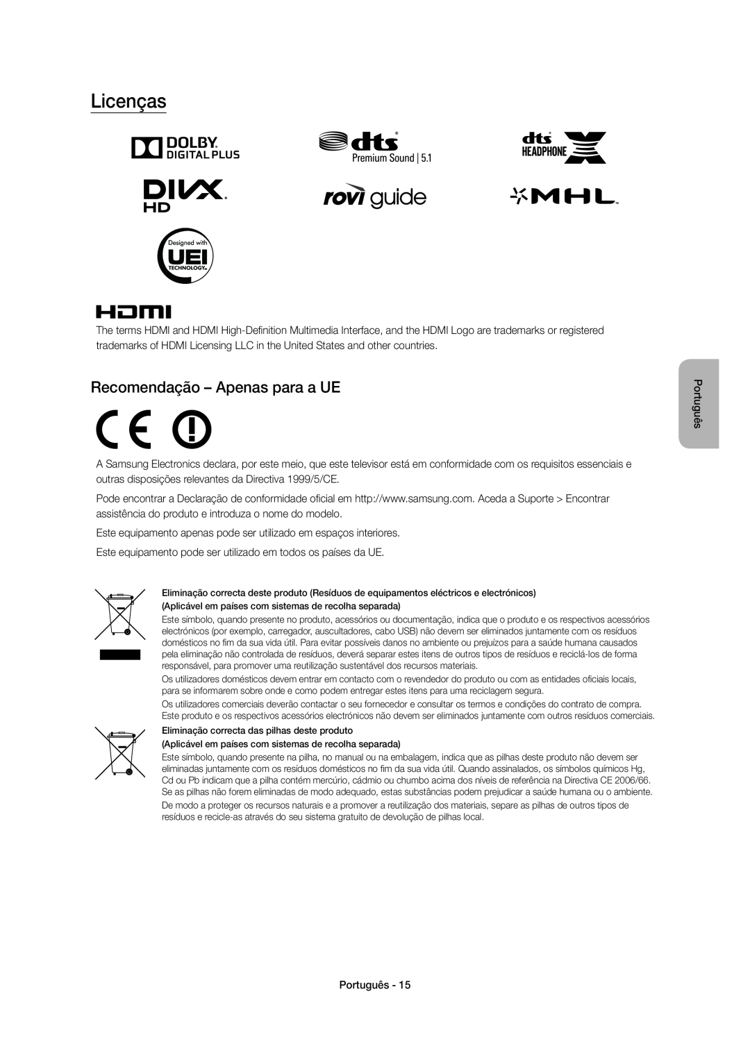 Samsung UE78JS9500TXXU, UE88JS9500TXZF, UE65JS9500TXZF, UE78JS9500TXZF manual Licenças, Recomendação - Apenas para a UE 