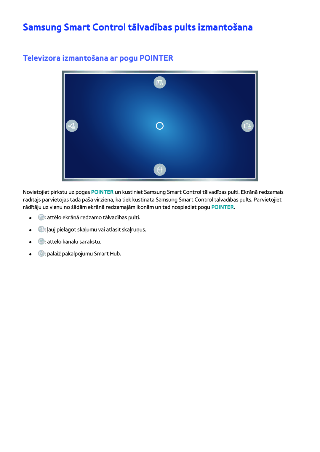 Samsung UE78JS9502TXXH manual Samsung Smart Control tālvadības pults izmantošana, Televizora izmantošana ar pogu Pointer 