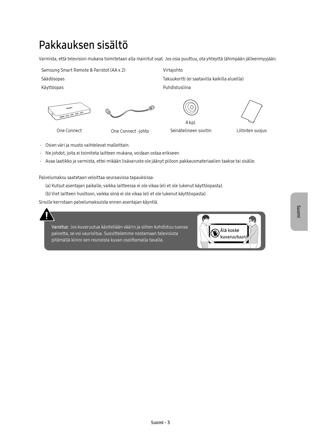 Samsung UE88KS9805TXXE manual Pakkauksen sisältö, Älä koske kuvaruutuun Suomi 