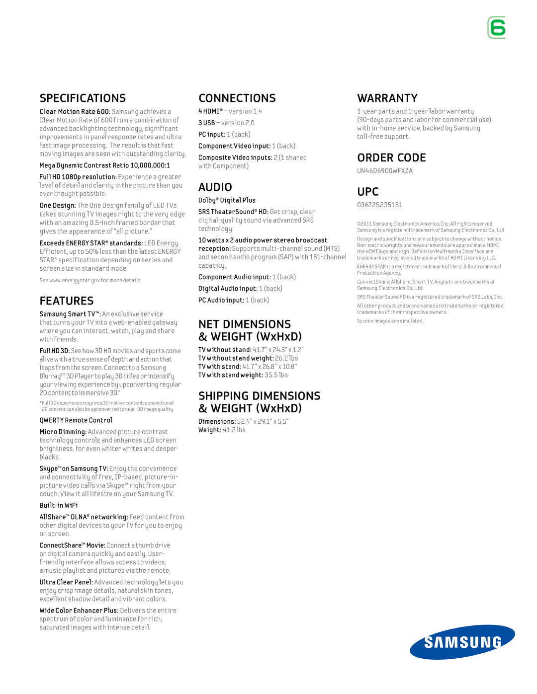Samsung UN46D6900 Specifications, Connections, Audio, Warranty, Order code, Features, Net dimensions & weight wxhxd 