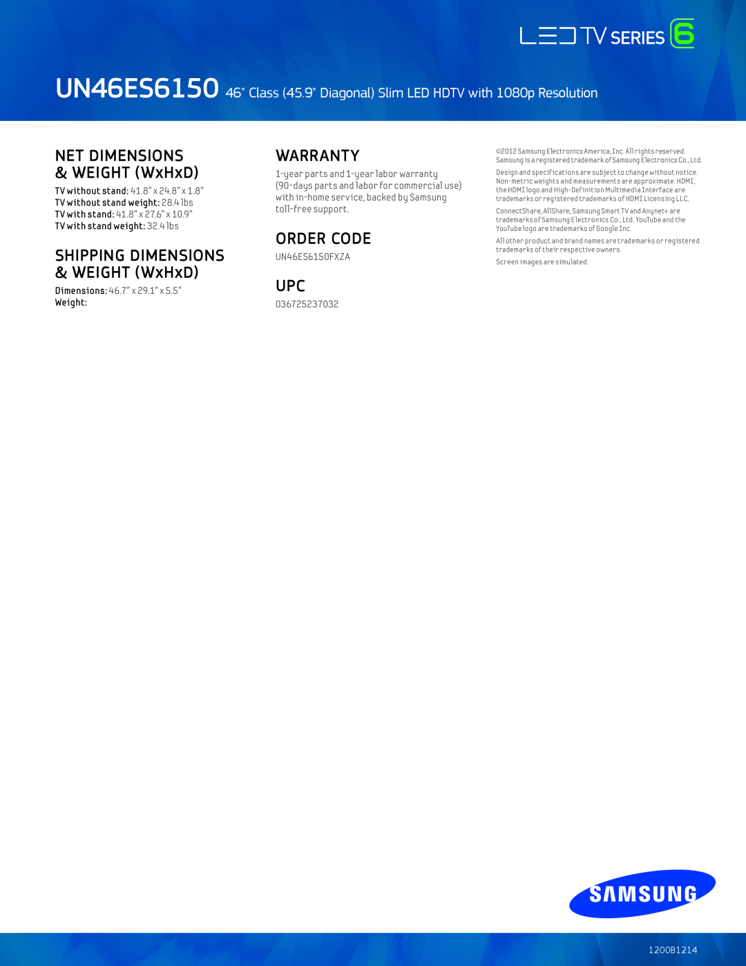 Samsung UN46ES6150 Warranty, Order Code, NET DIMENSIONS & WEIGHT WxHxD, SHIPPING DIMENSIONS & WEIGHT WxHxD, 1200B1214 