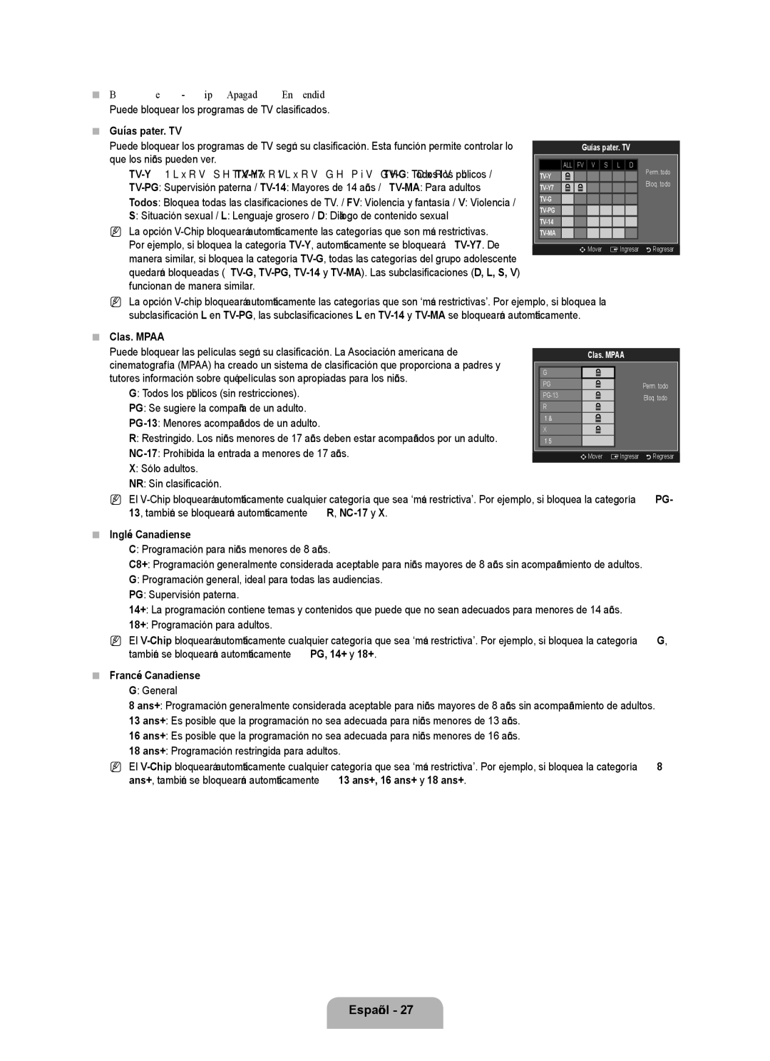 Samsung UN46B8000 Bloqueo V-Chip → Apagado / Encendido, Guías pater. TV, Clas. Mpaa, Inglés Canadiense, Francés Canadiense 