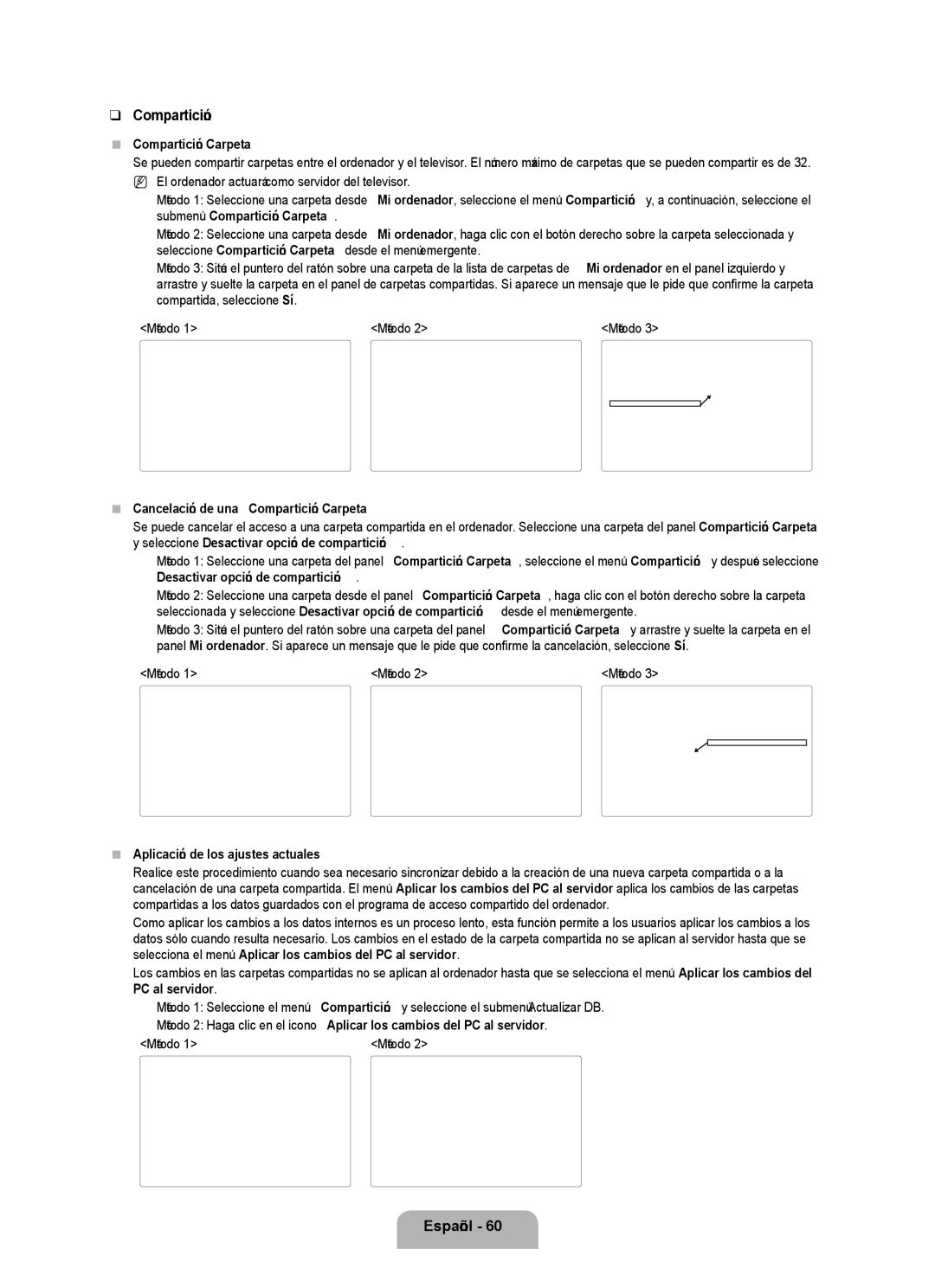 Samsung UN55B8000, UN46B8000 Cancelación de una Compartición Carpeta, Método, Aplicación de los ajustes actuales 