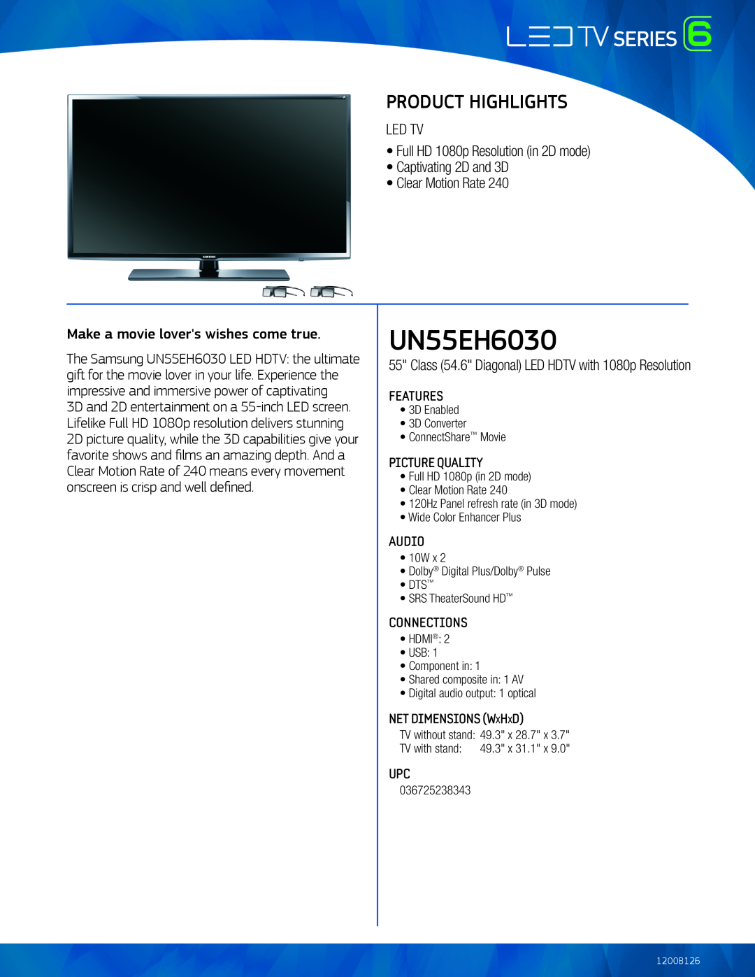 Samsung UN55EH6030 dimensions Product Highlights, LED TV Full HD 1080p Resolution in 2D mode Captivating 2D and 3D, Audio 