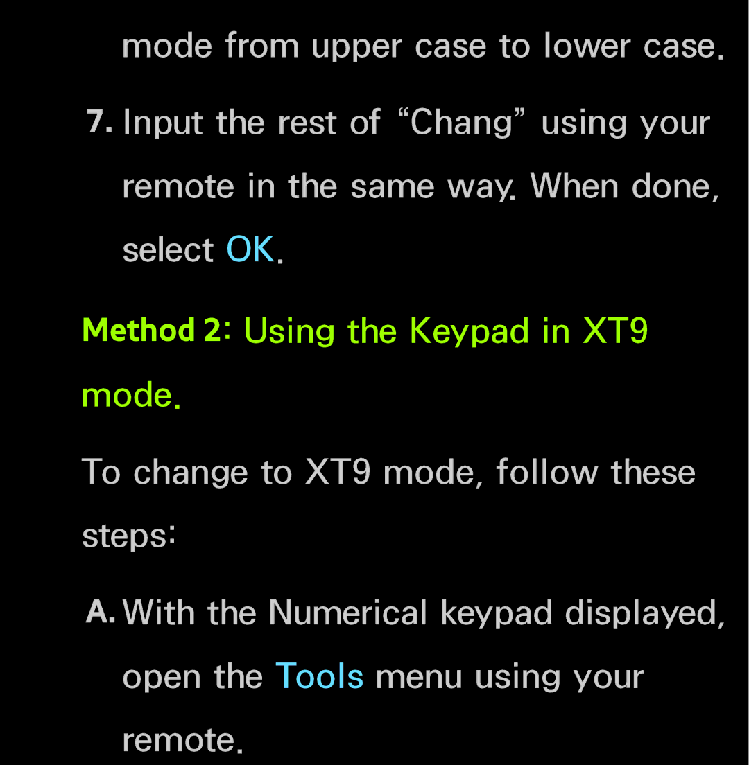 Samsung UN55ES6150, UN60FH6200 manual Method 2 Using the Keypad in XT9 Mode 