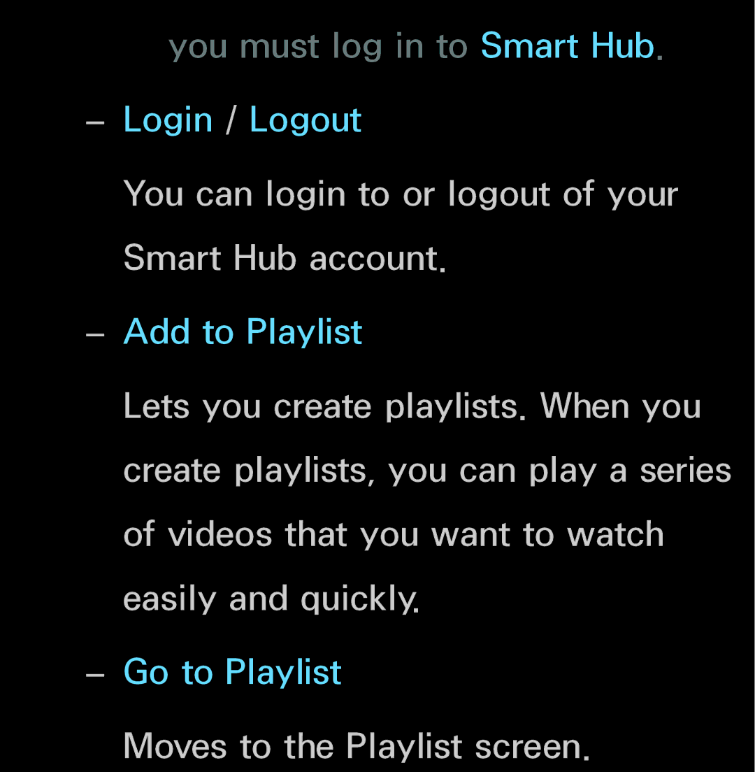 Samsung UN60FH6200, UN55ES6150 manual You can login to or logout of your Smart Hub account, Moves to the Playlist screen 