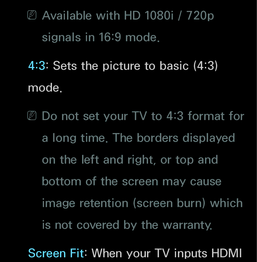 Samsung UN60FH6200, UN55ES6150 manual Sets the picture to basic 43 mode, Screen Fit When your TV inputs Hdmi 