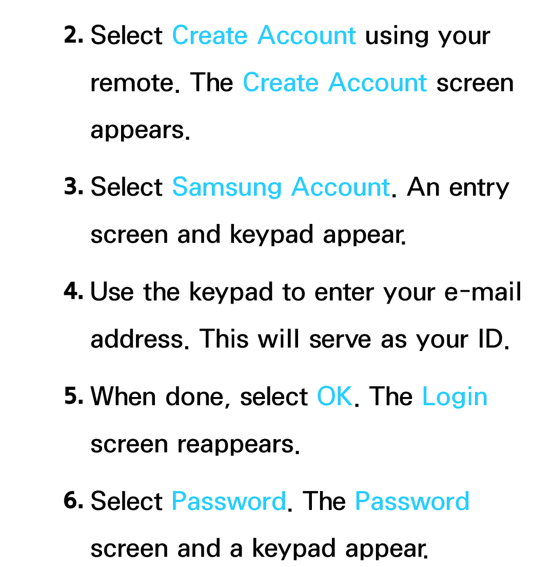 Samsung UN55ES7003, UN75ES9000XZA, UN60ES7500XZA, UN60ES8000 Select Password. The Password screen and a keypad appear 