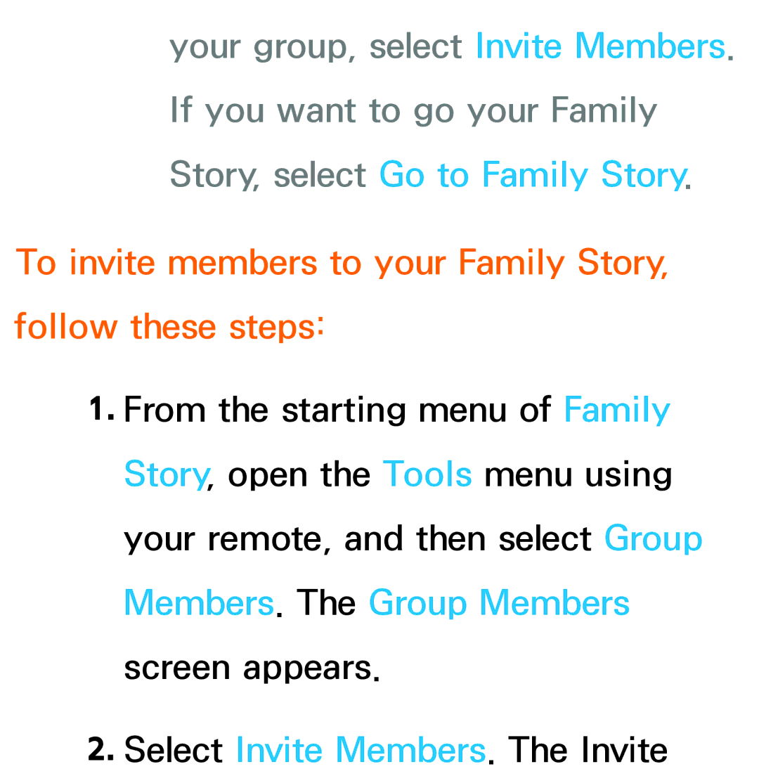 Samsung UN75ES9000XZA, UN60ES7500XZA, UN60ES8000, UN55ES7003 To invite members to your Family Story, follow these steps 