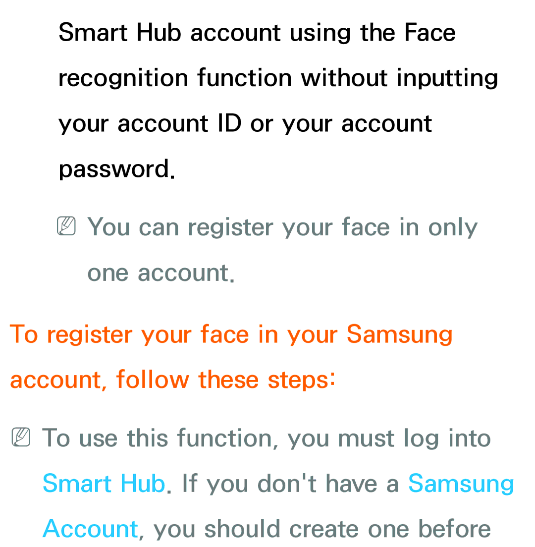 Samsung UN46ES8000, UN75ES9000XZA, UN60ES7500XZA, UN60ES8000, UN55ES7003 NNYou can register your face in only one account 