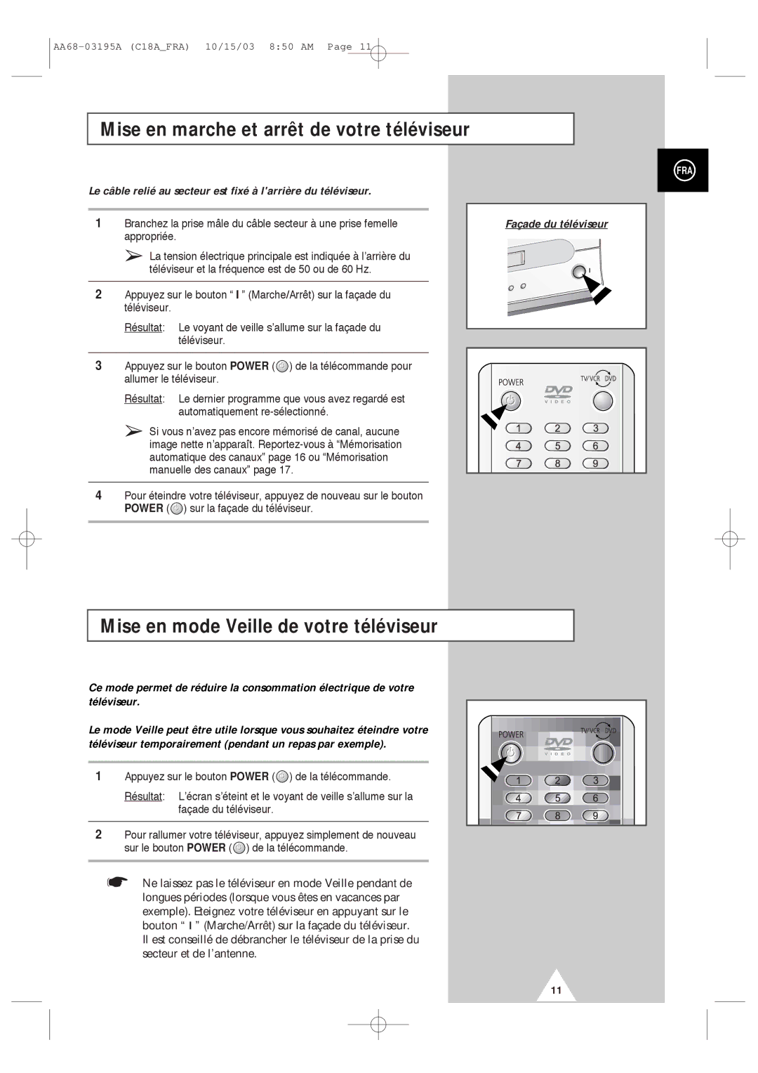 Samsung UW17J11VD5XXEF manual Mise en marche et arrêt de votre téléviseur, Mise en mode Veille de votre téléviseur 