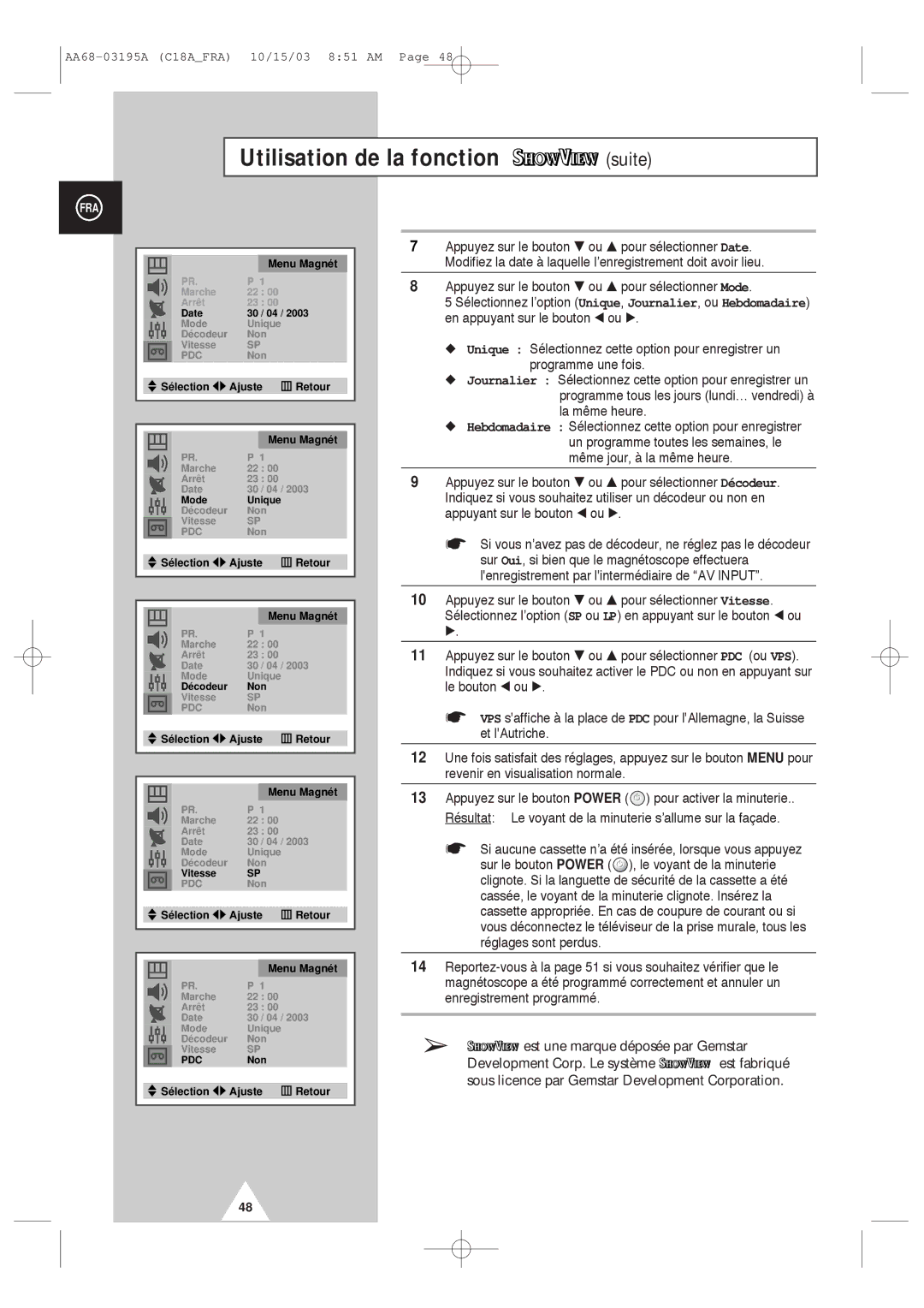 Samsung UW17J11VD5XXEC, UW17J11VD5XXEF manual Utilisation de la fonction suite 