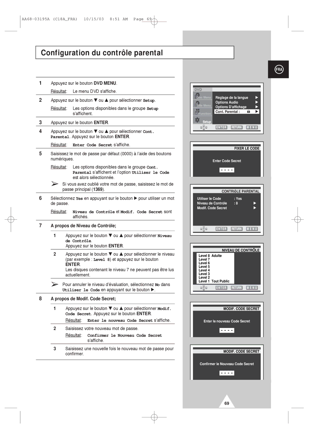 Samsung UW17J11VD5XXEF, UW17J11VD5XXEC manual Configuration du contrôle parental, Résultat Enter Code Secret s’affiche 