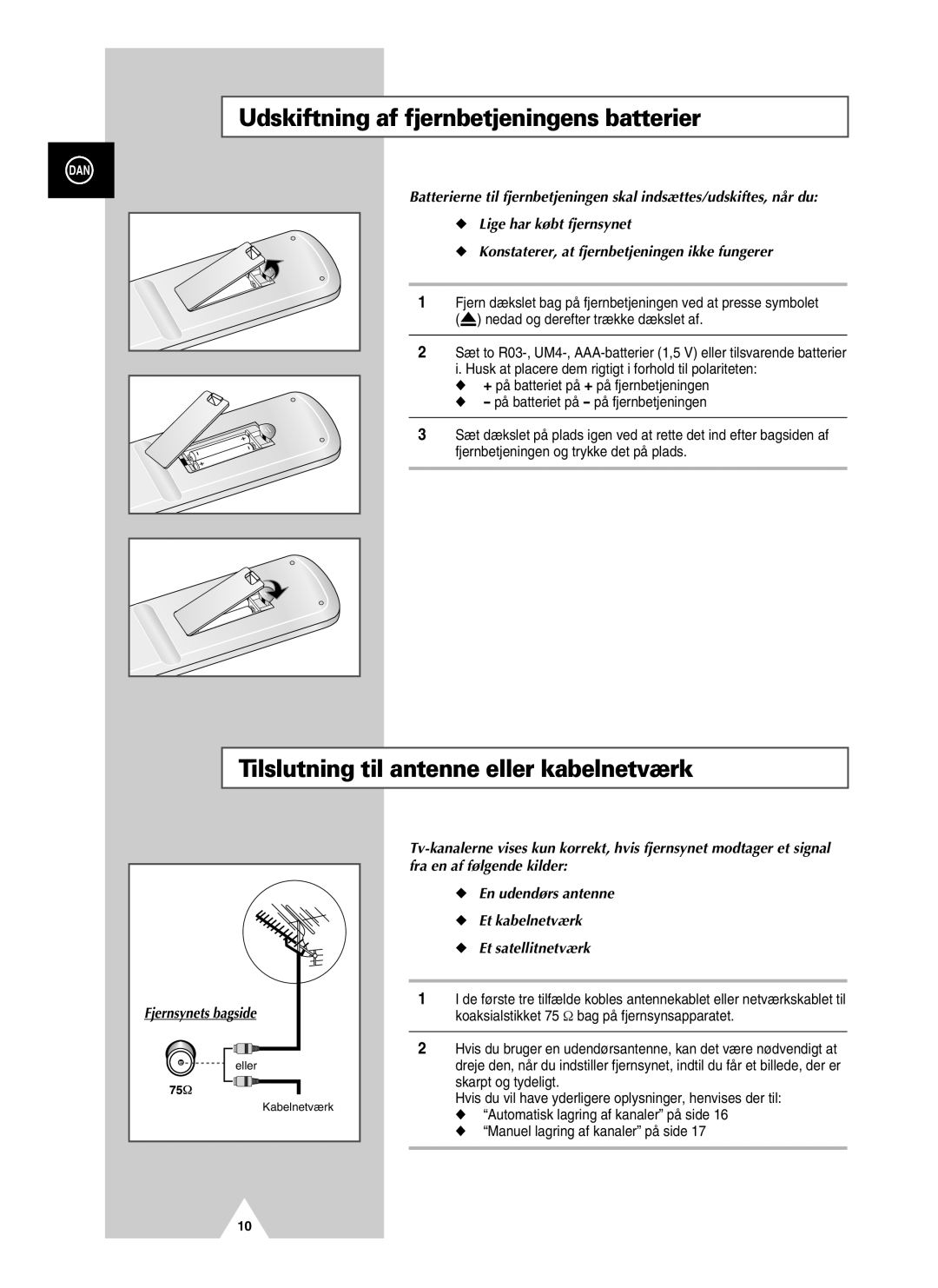 Samsung UW21J10VD5XXEC manual Udskiftning af fjernbetjeningens batterier, Tilslutning til antenne eller kabelnetværk 