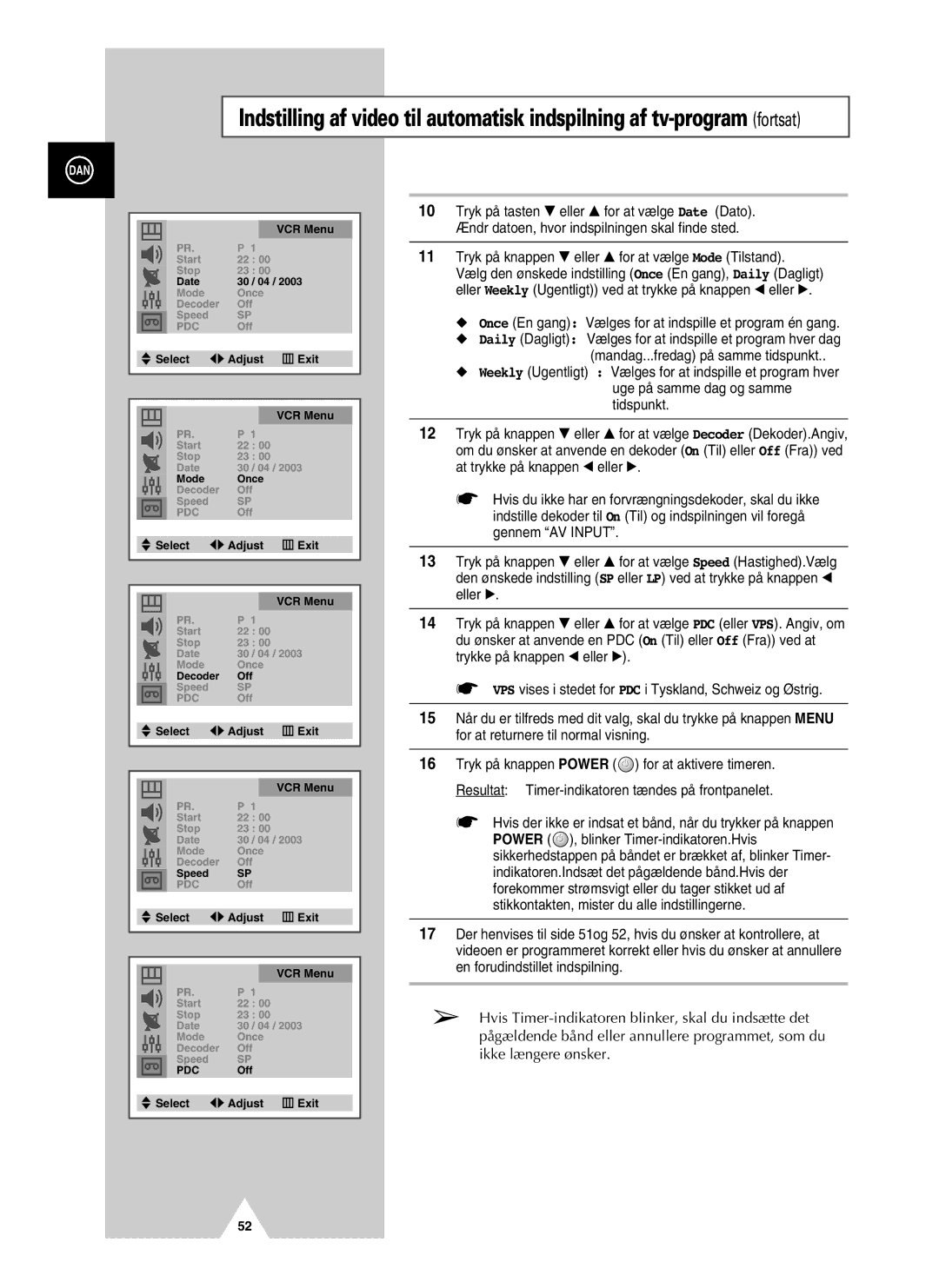 Samsung UW21J10VD5XXEC, UW28J10VD5XXEC manual Tryk på knappen † eller … for at vælge Mode Tilstand 