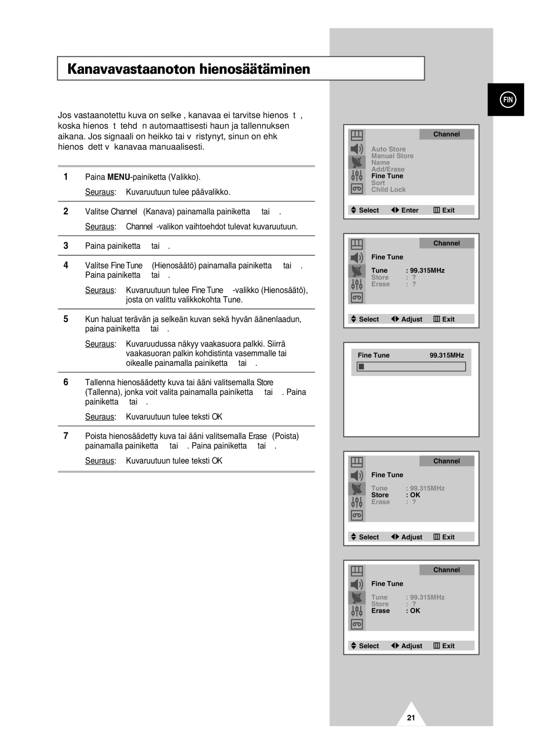 Samsung UW28J10VD5XXEC, UW21J10VD5XXEC manual Kanavavastaanoton hienosäätäminen, Seuraus Kuvaruutuun tulee teksti OK 