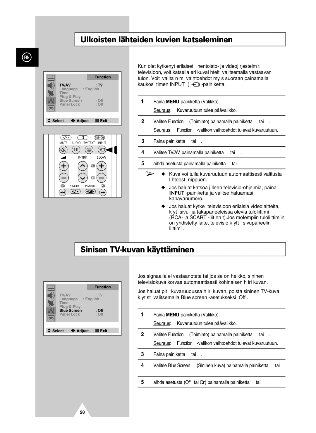 Samsung UW21J10VD5XXEC, UW28J10VD5XXEC manual Ulkoisten lähteiden kuvien katseleminen, Sinisen TV-kuvan käyttäminen 