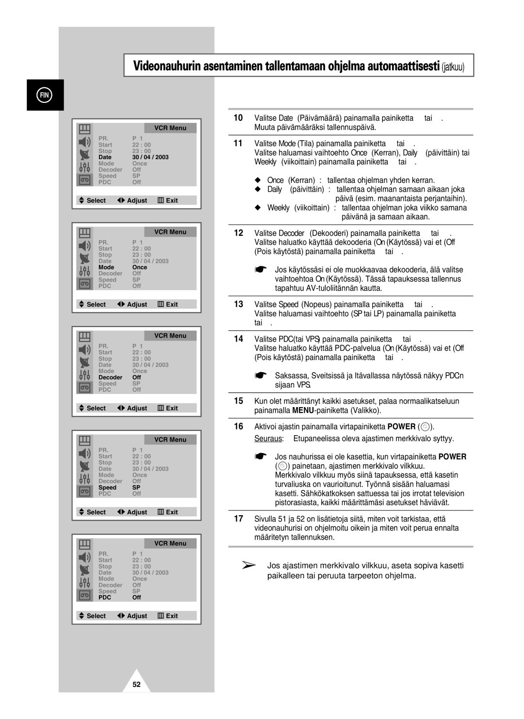 Samsung UW21J10VD5XXEC, UW28J10VD5XXEC manual Once Kerran tallentaa ohjelman yhden kerran 