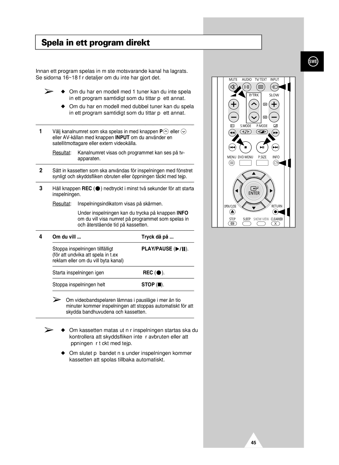 Samsung UW28J10VD5XXEC manual Spela in ett program direkt, Stoppa inspelningen tillfälligt, Rec, Stoppa inspelningen helt 