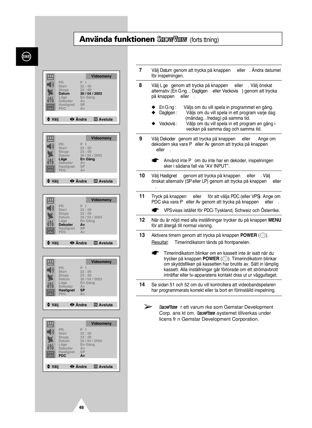 Samsung UW21J10VD5XXEC, UW28J10VD5XXEC manual Använda funktionen fortsättning 