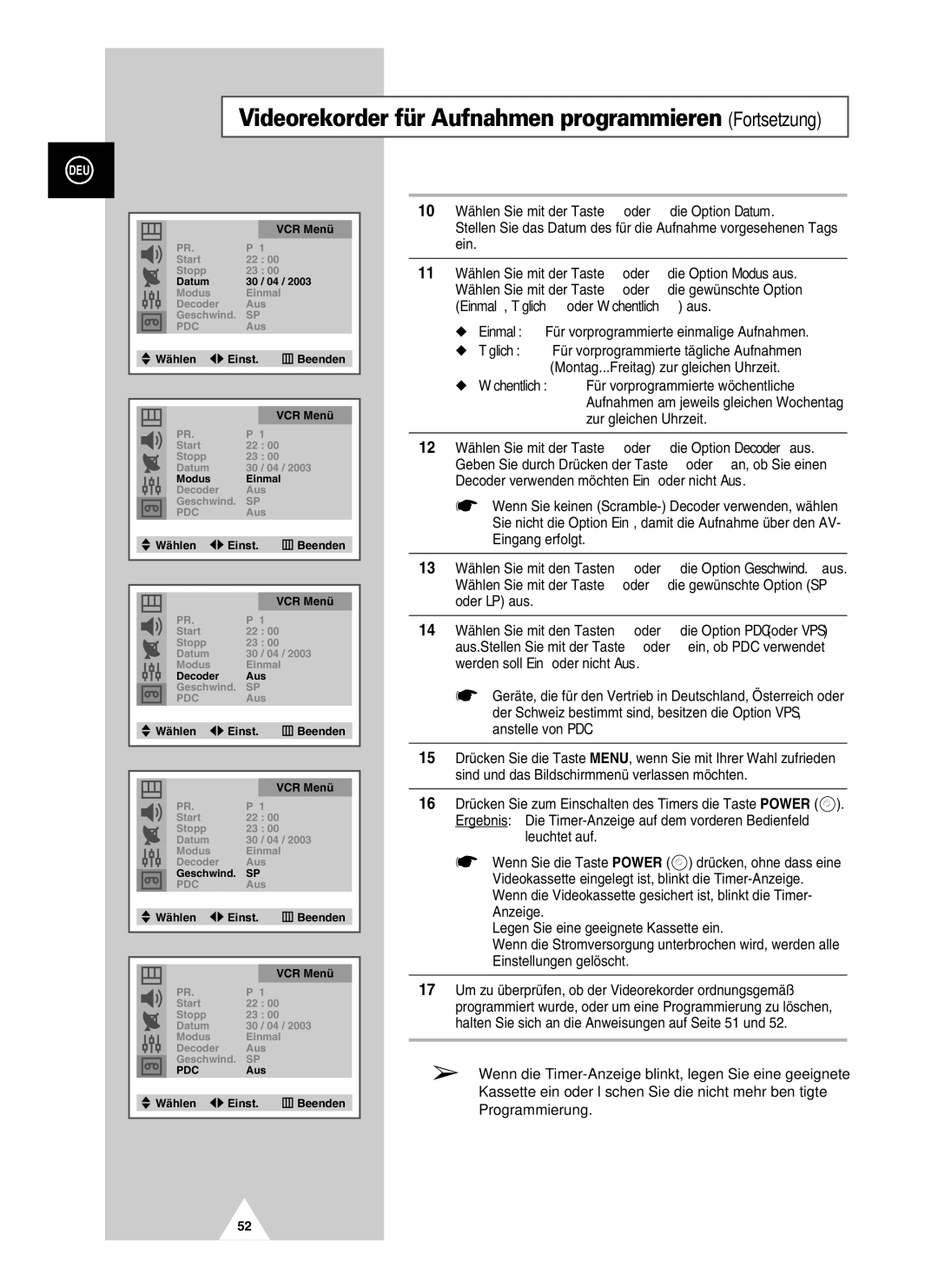 Samsung UW28J10VD5XXEG, UW21J10VD5XXEG, UW21J10VD5XXEC, UW28J10VD5XXEC Videorekorder für Aufnahmen programmieren Fortsetzung 