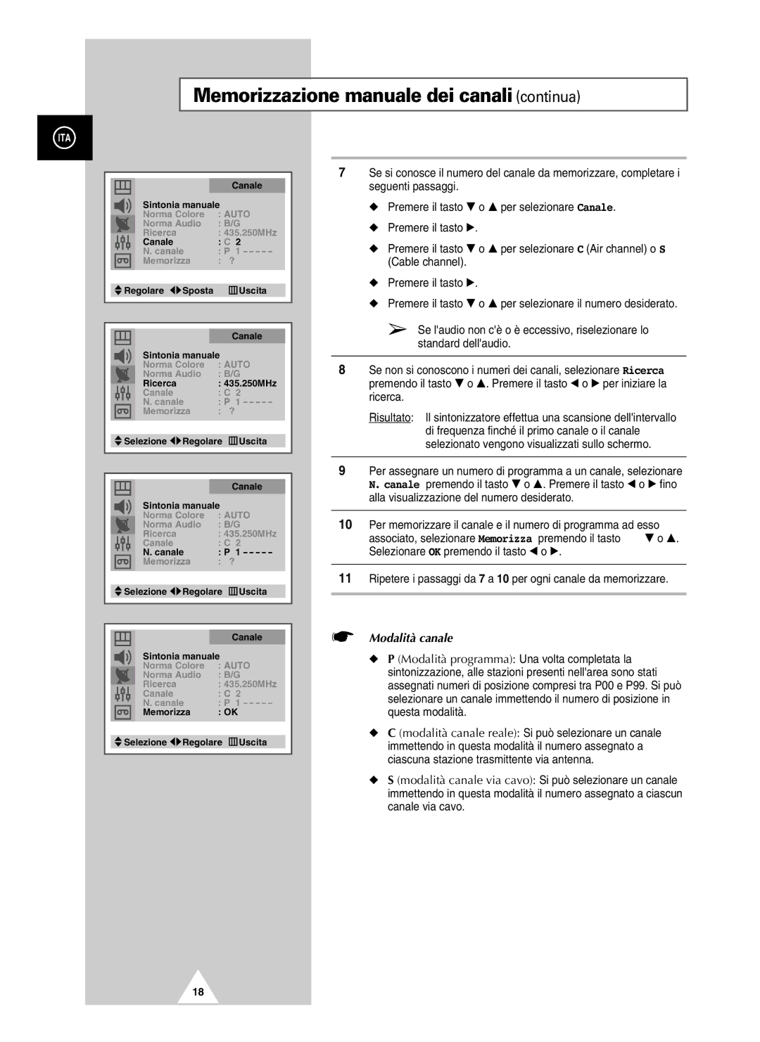 Samsung UW21J10VD5XXEC, UW28J10VD5XXEG, UW21J10VD5XXEG Memorizzazione manuale dei canali continua, Modalità canale 