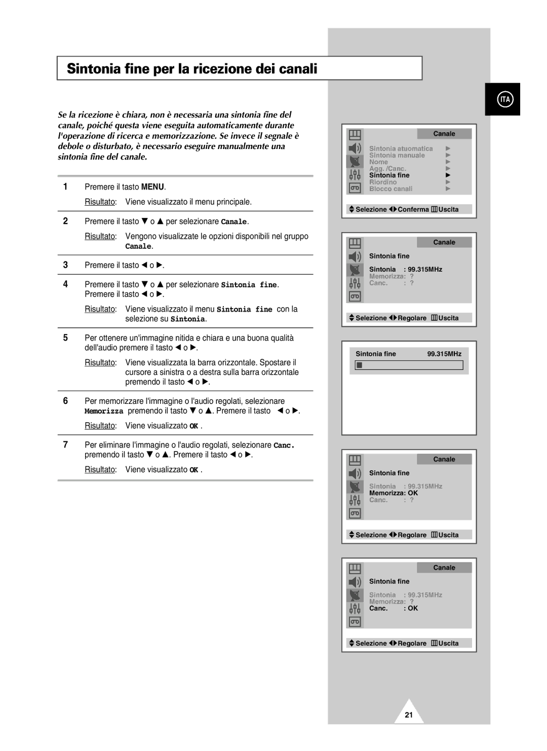 Samsung UW21J10VD5XXEG, UW28J10VD5XXEG, UW21J10VD5XXEC, UW28J10VD5XXEC manual Sintonia fine per la ricezione dei canali 