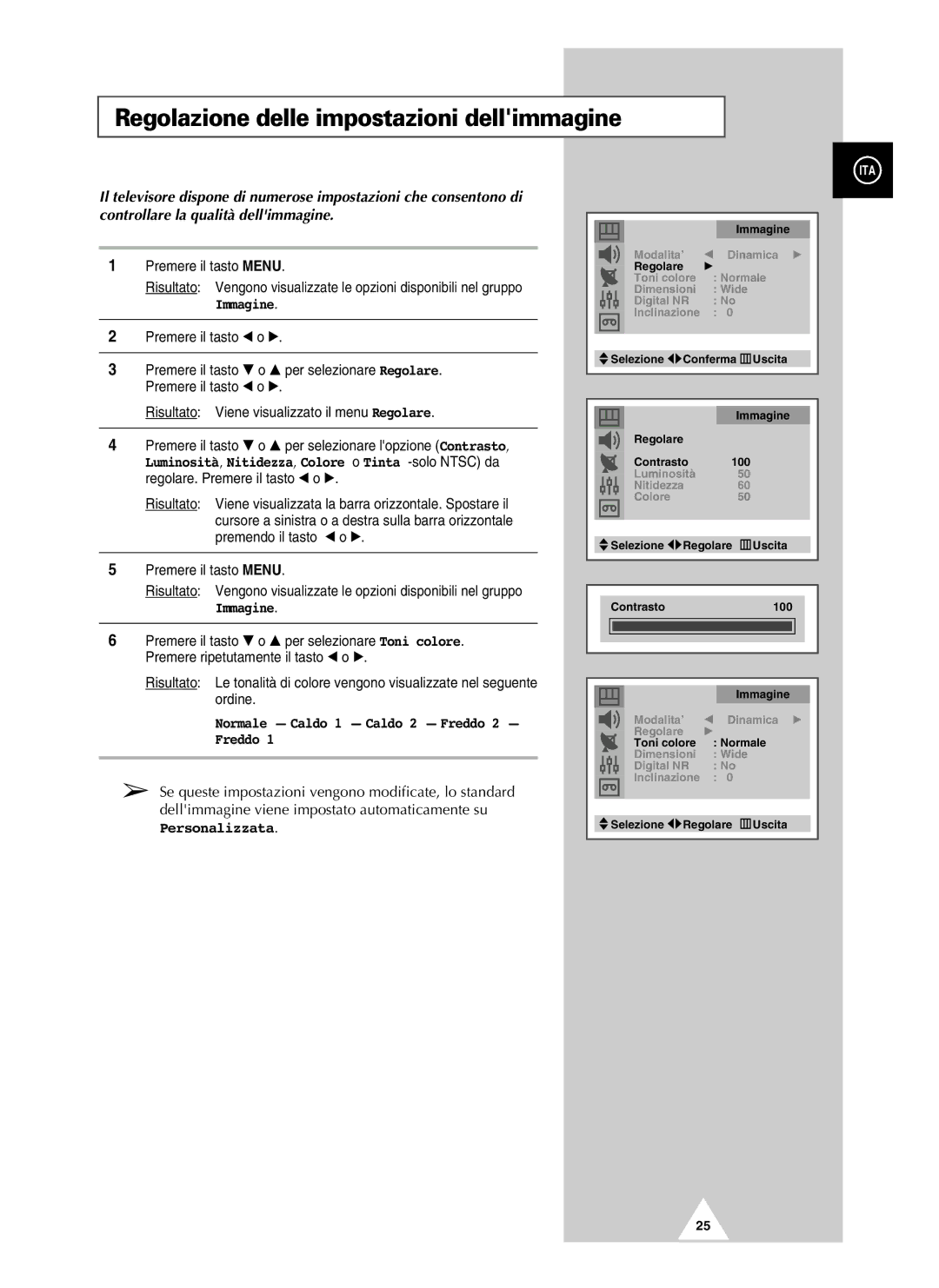 Samsung UW21J10VD5XXEG manual Regolazione delle impostazioni dellimmagine, Normale Caldo 1 Caldo 2 Freddo, Personalizzata 