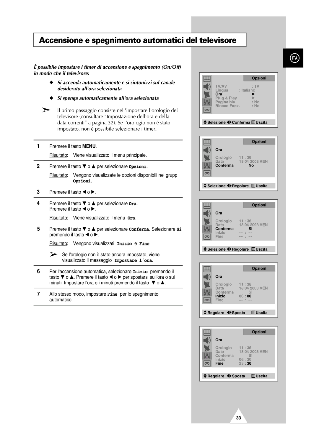 Samsung UW21J10VD5XXEG, UW28J10VD5XXEG, UW21J10VD5XXEC, UW28J10VD5XXEC Accensione e spegnimento automatici del televisore 