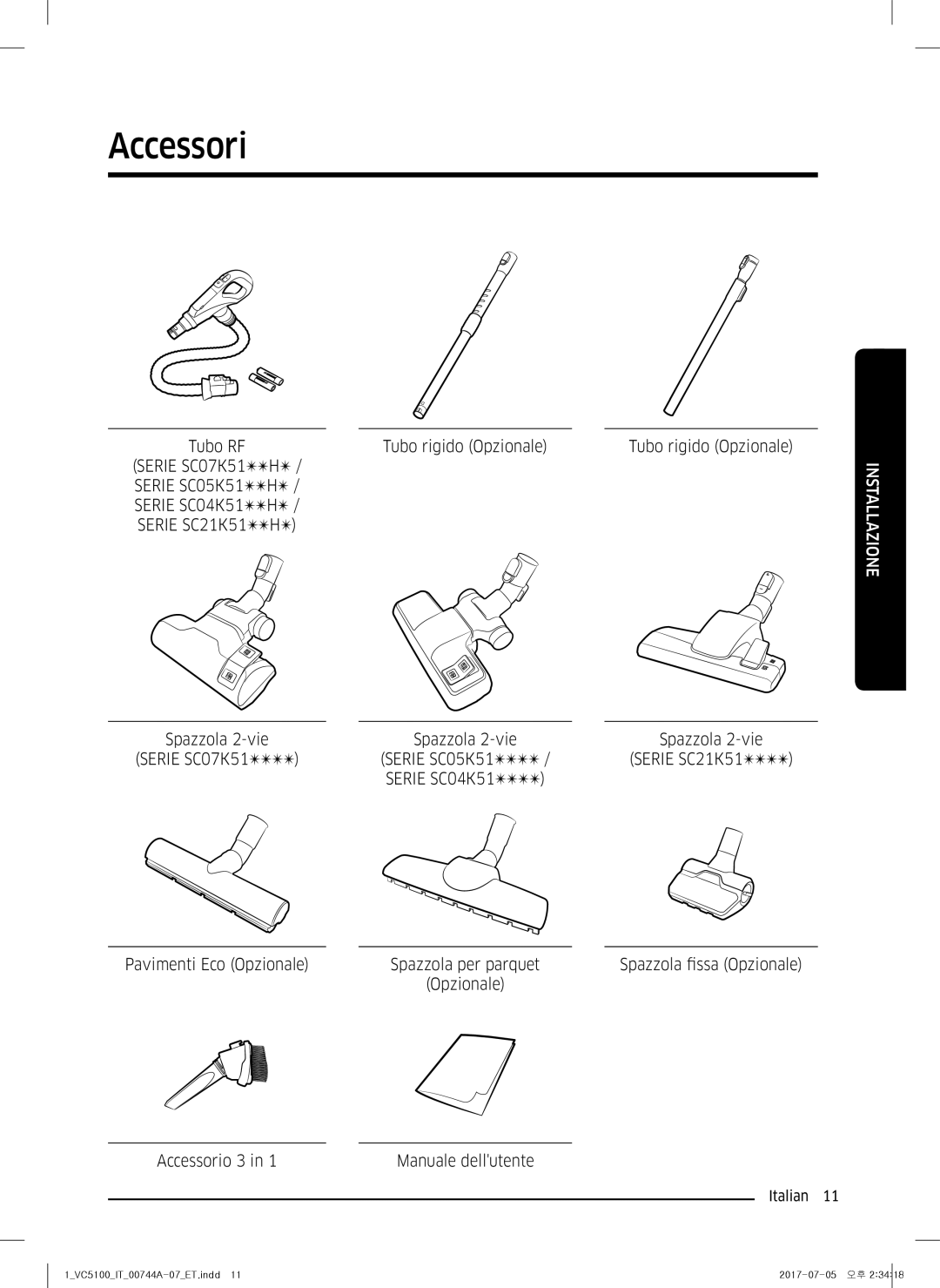 Samsung VC07K51G0HG/ET, VC05K51F0VP/ET, VC07K51H0VD/ET, VC05K51E0VB/ET, VC04K51G0HG/ET, VC05K51H0VD/ET manual Accessori 