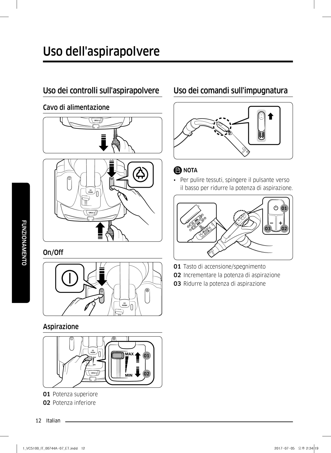 Samsung VC05K51E0VB/ET, VC05K51F0VP/ET, VC07K51H0VD/ET Uso dellaspirapolvere, Cavo di alimentazione, On/Off, Aspirazione 