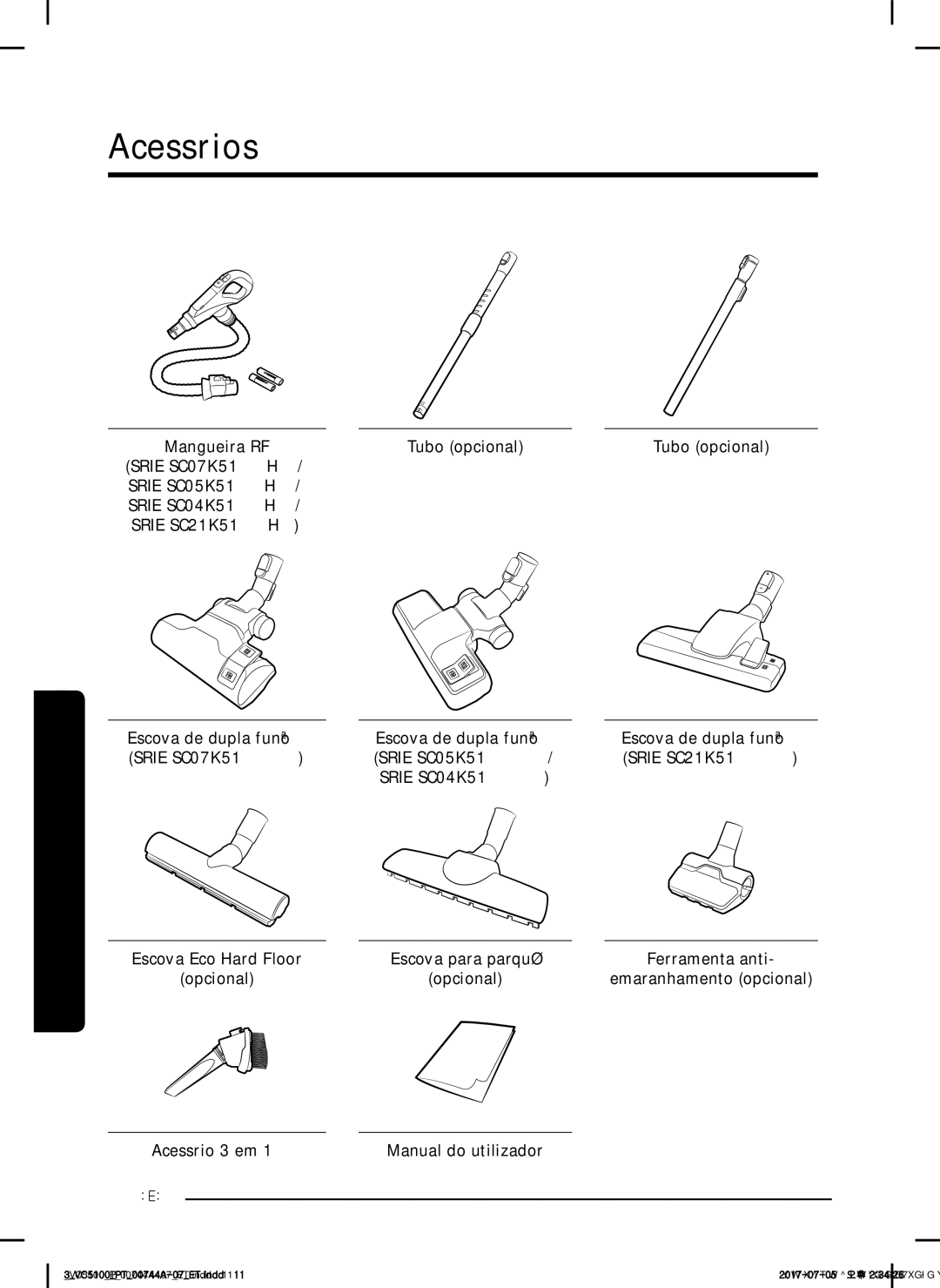 Samsung VC07K51H0VD/ET, VC05K51F0VP/ET, VC07K51G0HG/ET, VC05K51E0VB/ET, VC04K51G0HG/ET, VC05K51H0VD/ET manual Acessórios 