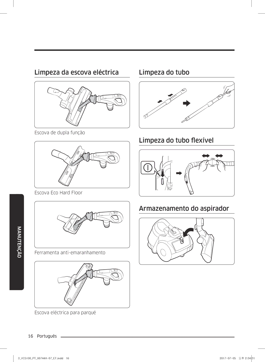 Samsung VC07K51F0VP/ET Limpeza da escova eléctrica Limpeza do tubo, Limpeza do tubo flexível, Armazenamento do aspirador 