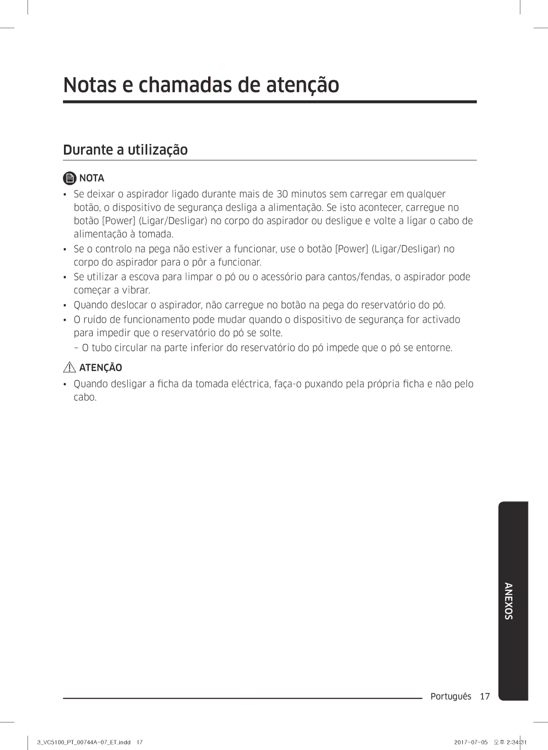 Samsung VC07K51E0VB/ET, VC05K51F0VP/ET, VC07K51H0VD/ET, VC07K51G0HG/ET Notas e chamadas de atenção, Durante a utilização 