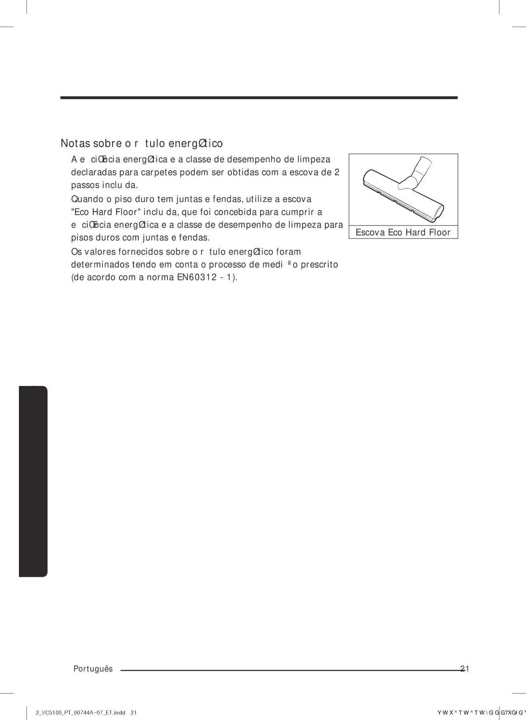 Samsung VC07K51G0HG/ET, VC05K51F0VP/ET, VC07K51H0VD/ET, VC05K51E0VB/ET, VC04K51G0HG/ET manual Notas sobre o rótulo energético 