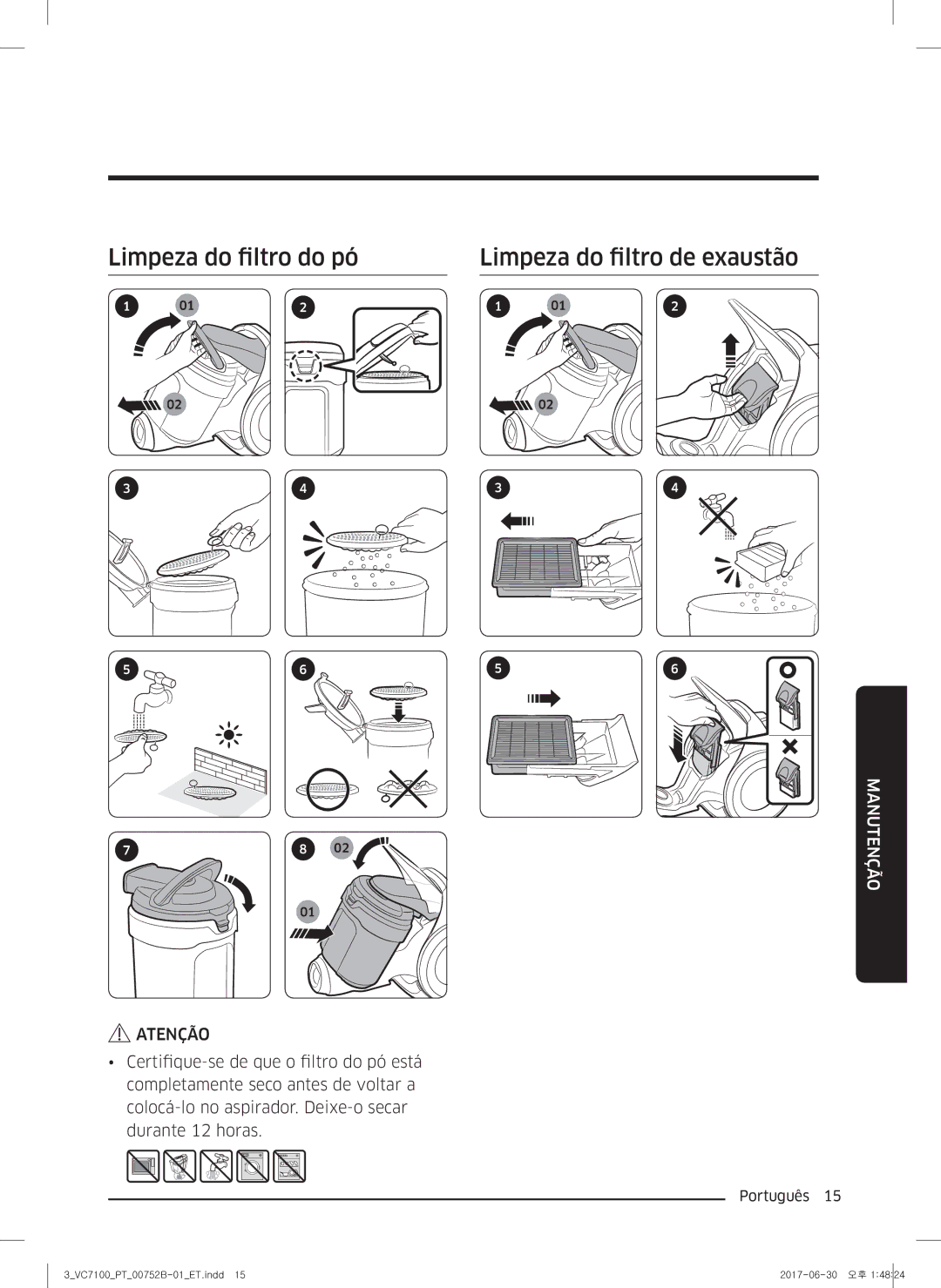 Samsung VC04K71G0HC/ET, VC05K71F0HB/ET manual Limpeza do filtro do pó, Limpeza do filtro de exaustão 